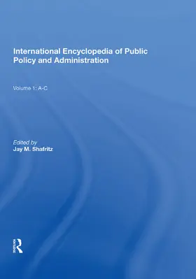 Shafritz |  International Encyclopedia of Public Policy and Administration Volume 1 | Buch |  Sack Fachmedien