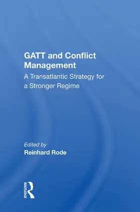 Rode |  GATT and Conflict Management | Buch |  Sack Fachmedien
