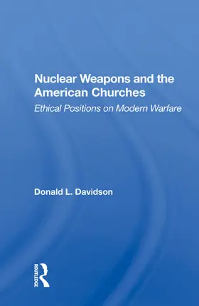 Davidson |  Nuclear Weapons and the American Churches | Buch |  Sack Fachmedien