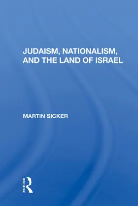 Sicker |  Judaism, Nationalism, and the Land of Israel | Buch |  Sack Fachmedien