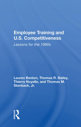 Benton | Employee Training And U.s. Competitiveness | Buch | 978-0-367-01581-7 | sack.de