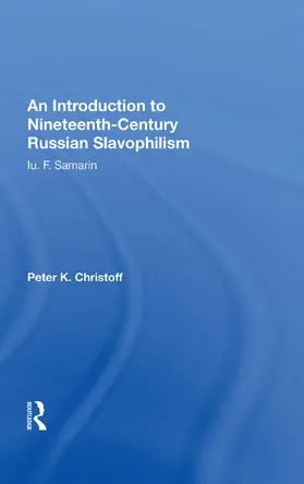 Christoff |  An Introduction to Nineteenth-Century Russian Slavophilism | Buch |  Sack Fachmedien