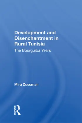 Zussman |  Development And Disenchantment In Rural Tunisia | Buch |  Sack Fachmedien
