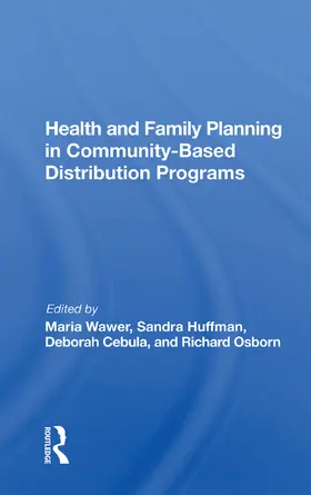 Wawer |  Health and Family Planning in Community-Based Distribution Programs | Buch |  Sack Fachmedien