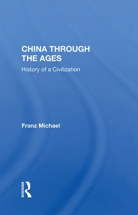 Michael |  China Through the Ages | Buch |  Sack Fachmedien