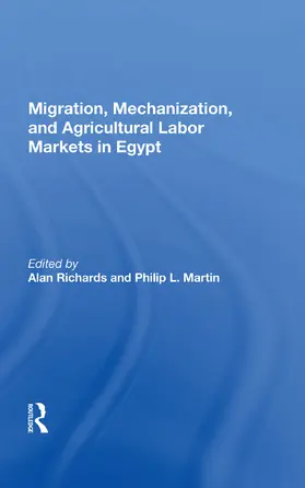 Richards | Migration, Mechanization, and Agricultural Labor Markets in Egypt | Buch | 978-0-367-01724-8 | www.sack.de