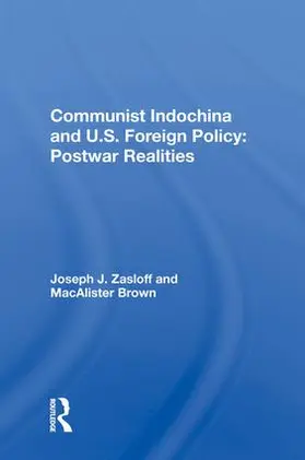 Zasloff |  COMMUNIST INDOCHINA AND U.S. FOREIG | Buch |  Sack Fachmedien