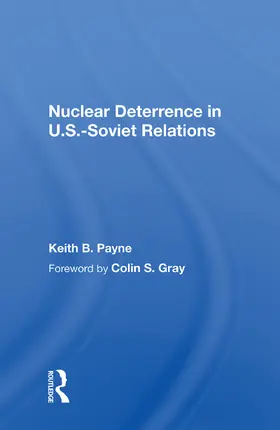 Payne |  Nuclear Deterrence in U.S.-Soviet Relations | Buch |  Sack Fachmedien