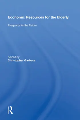 Garbacz |  Economic Resources For The Elderly | Buch |  Sack Fachmedien