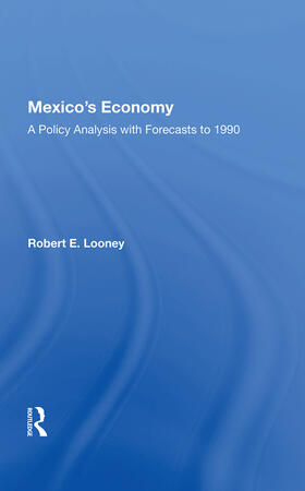 Looney |  Mexico's Economy | Buch |  Sack Fachmedien