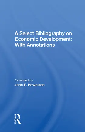 Powelson |  A Select Bibliography On Economic Development | Buch |  Sack Fachmedien