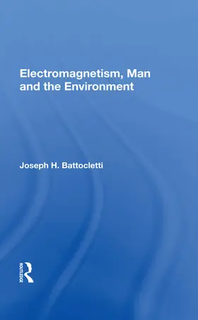 Battocletti | Electromagnetism, Man and the Environment | Buch | 978-0-367-02186-3 | www.sack.de