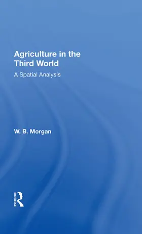 Morgan |  Agriculture in the Third World | Buch |  Sack Fachmedien
