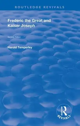 Temperley |  Frederic the Great and Kaiser Joseph | Buch |  Sack Fachmedien