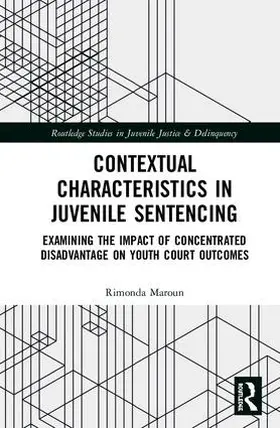 Maroun | Contextual Characteristics in Juvenile Sentencing | Buch | 978-0-367-02328-7 | sack.de