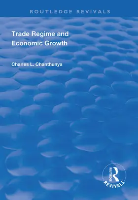 Murinde / Chanthunya | Trade Regime and Economic Growth | Buch | 978-0-367-02388-1 | www.sack.de