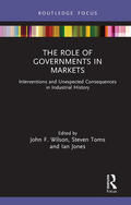 Wilson / Toms / Jones |  The Role of Governments in Markets | Buch |  Sack Fachmedien