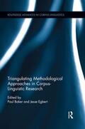 Baker / Egbert |  Triangulating Methodological Approaches in Corpus Linguistic Research | Buch |  Sack Fachmedien