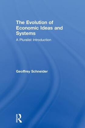 Schneider | The Evolution of Economic Ideas and Systems | Buch | 978-0-367-02475-8 | sack.de