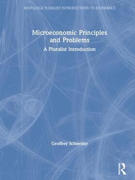 Schneider | Microeconomic Principles and Problems | Buch | 978-0-367-02484-0 | sack.de