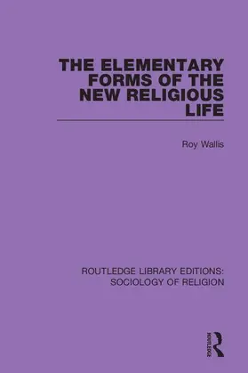 Wallis |  The Elementary Forms of the New Religious Life | Buch |  Sack Fachmedien