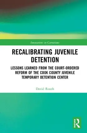 Roush |  Recalibrating Juvenile Detention | Buch |  Sack Fachmedien