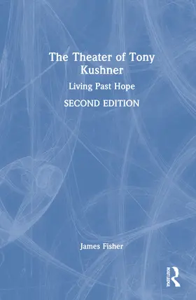 Fisher | The Theater of Tony Kushner | Buch | 978-0-367-02673-8 | sack.de
