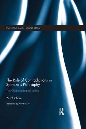 Jobani | The Role of Contradictions in Spinoza's Philosophy | Buch | 978-0-367-02684-4 | sack.de