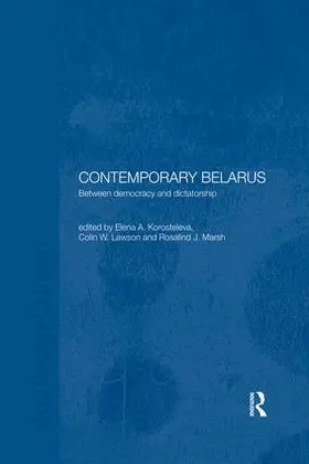 Korosteleva / Lawson / Marsh |  Contemporary Belarus | Buch |  Sack Fachmedien