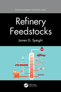 Speight |  Refinery Feedstocks | Buch |  Sack Fachmedien