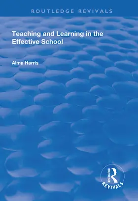 Harris |  Teaching and Learning in the Effective School | Buch |  Sack Fachmedien