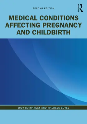 Bothamley / Boyle |  Medical Conditions Affecting Pregnancy and Childbirth | Buch |  Sack Fachmedien