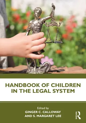Calloway / Lee |  Handbook of Children in the Legal System | Buch |  Sack Fachmedien