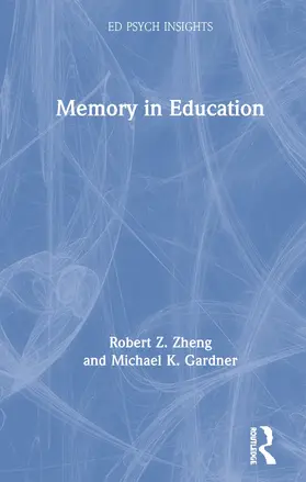 Zheng / Gardner |  Memory in Education | Buch |  Sack Fachmedien
