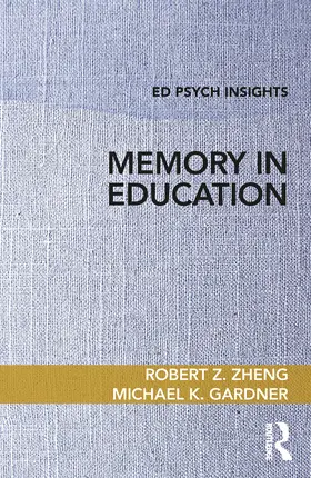 Zheng / Gardner |  Memory in Education | Buch |  Sack Fachmedien