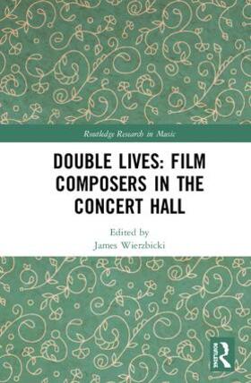 Wierzbicki | Double Lives: Film Composers in the Concert Hall | Buch | sack.de