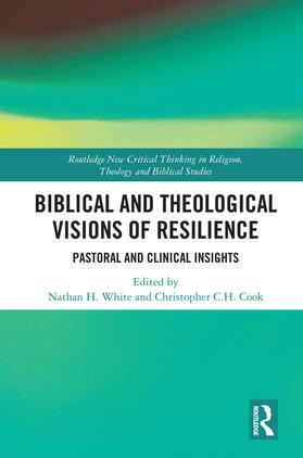 Cook / White | Biblical and Theological Visions of Resilience | Buch | 978-0-367-02911-1 | sack.de