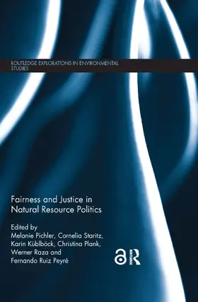 Pichler / Staritz / Küblböck |  Fairness and Justice in Natural Resource Politics | Buch |  Sack Fachmedien