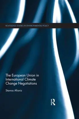 Afionis |  The European Union in International Climate Change Negotiations | Buch |  Sack Fachmedien