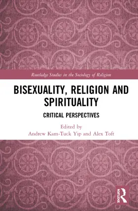 Yip / Toft |  Bisexuality, Religion and Spirituality | Buch |  Sack Fachmedien
