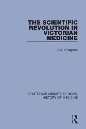 Youngson |  The Scientific Revolution in Victorian Medicine | Buch |  Sack Fachmedien