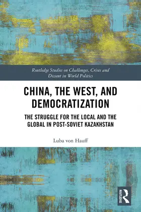 von Hauff |  China, the West, and Democratization | Buch |  Sack Fachmedien