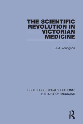 Youngson |  The Scientific Revolution in Victorian Medicine | Buch |  Sack Fachmedien
