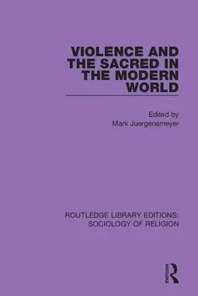 Juergensmeyer |  Violence and the Sacred in the Modern World | Buch |  Sack Fachmedien