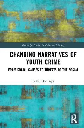 Dollinger |  Changing Narratives of Youth Crime | Buch |  Sack Fachmedien