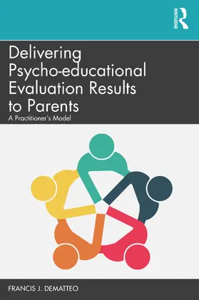 DeMatteo |  Delivering Psycho-educational Evaluation Results to Parents | Buch |  Sack Fachmedien