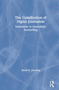 Dowling |  The Gamification of Digital Journalism | Buch |  Sack Fachmedien