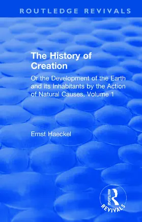 Haeckel |  The History of Creation | Buch |  Sack Fachmedien