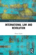 Taylor |  International Law and Revolution | Buch |  Sack Fachmedien