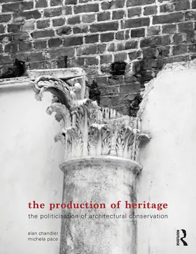 Chandler / Pace |  The Production of Heritage | Buch |  Sack Fachmedien